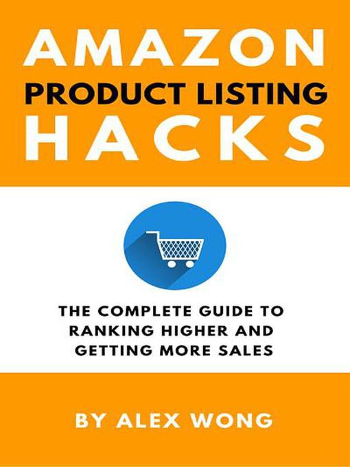 Title details for Amazon Product Listing Hacks by Alex Wong - Available